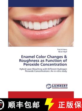预订 Enamel Color Changes & Roughness as Function of Peroxide Concentration [9783659152276]