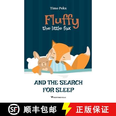 【3-4周达】Fluffy, the little fox: And the search for sleep [9783000644931]