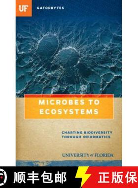 预订 Microbes to Ecosystems: Charting Biodiversity through Informatics [9781942852148]