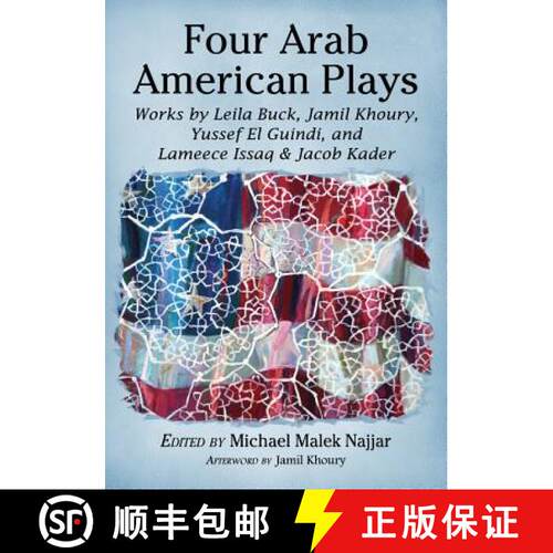 【3-4周达】Four Arab American Plays : Works by Leila Buck, Jamil Khoury, Yussef El Guindi, and Lameec... [9780786474868]