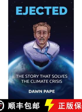【3-4周达】Ejected: The Story that Solves the Climate Crisis [9780997113198]