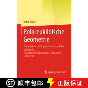 【3-4周达】Polareuklidische Geometrie : Unendlichferne Peripherie und absoluter Mittelpunkt: Eine dua... [9783662633007]