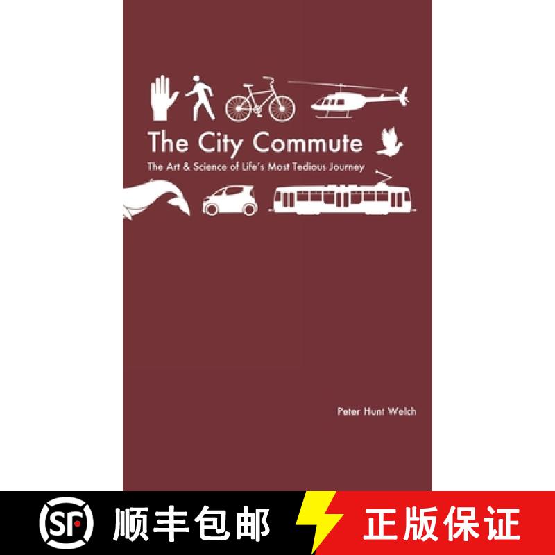 【3-4周达】The City Commute: The Art and Science of Life's Most Tedious Journey [9781734753394]