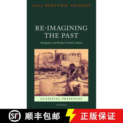 【3-4周达】Re-imagining the Past: Antiquity and Modern Greek Culture [9780199672752]