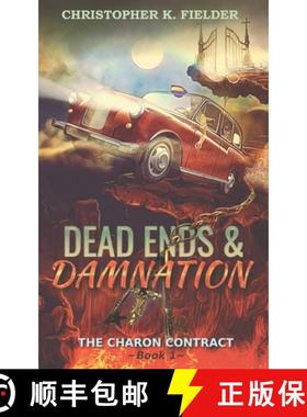 预订 Dead Ends and Damnation: The Charon Contract: Book 1 [9798986883502]
