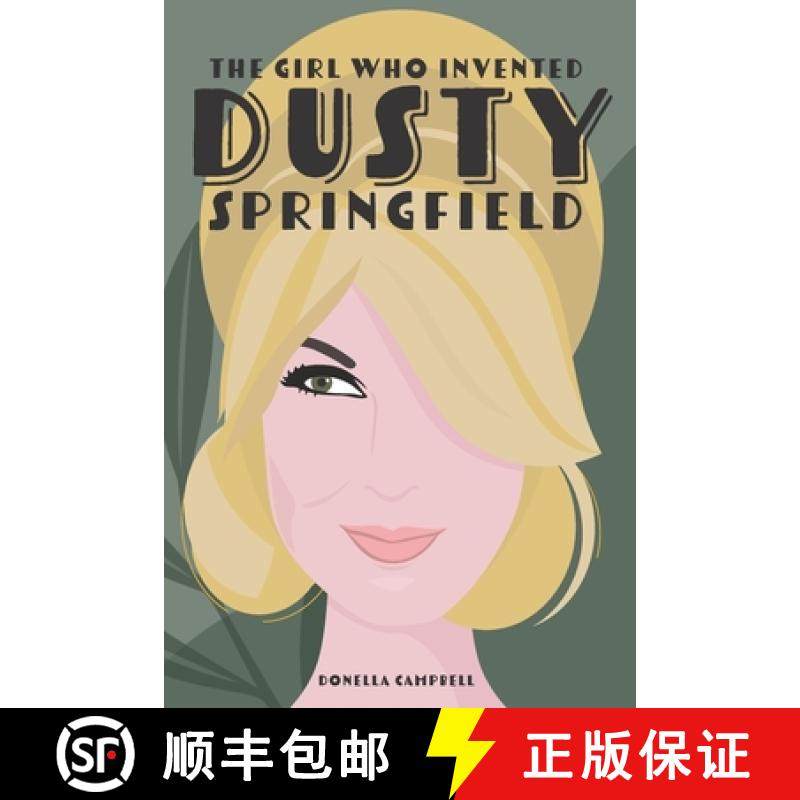 预订 The Girl Who Invented Dusty Springfield: The Story of Mary O'Brien [9781739258313]