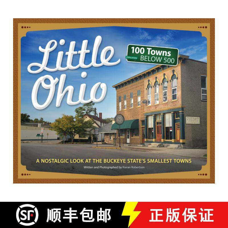 【3-4周达】Little Ohio : A Nostalgic Look at the Buckeye State's Smallest Towns [9781591938491]