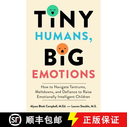 【3-4周达】精装 Tiny Humans, Big Emotions: How to Navigate Tantrums, Meltdowns, and Defiance to Raise... [9780063306264]