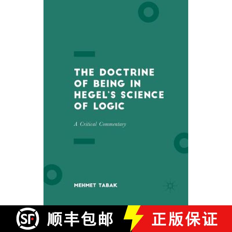 【3-4周达】The Doctrine of Being in Hegel's Science of Logic : A Critical Commentary [9783319857848]