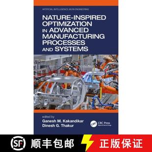 【3-4周达】Nature-Inspired Optimization in Advanced Manufacturing Processes and Systems [9780367532604]