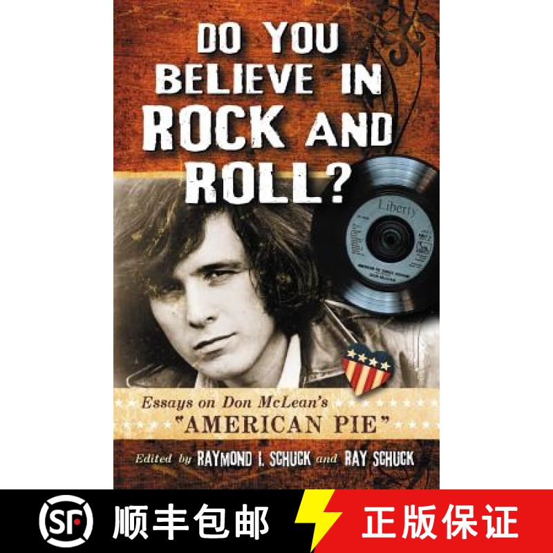 【3-4周达】Do You Believe in Rock and Roll? : Essays on Don McLean's American Pie [9780786471058]