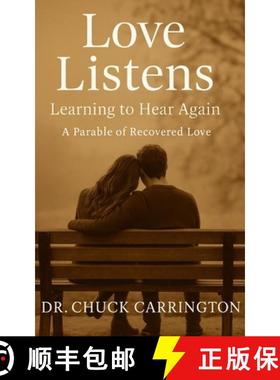 【3-4周达】Love Listens: Learning to Hear Again: A Parable of Recovered Love [9798998862434]