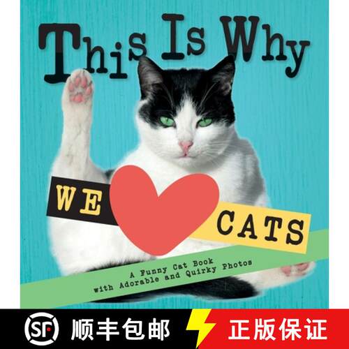 【3-4周达】This Is Why We Love Cats: A Funny Cat Book with Adorable and Quirky Photos │Perfect ... [9783912159004]