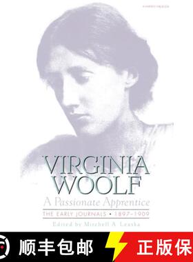 【3-4周达】Passionate Apprentice: The Early Journals, 1897-1909: The Virginia Woolf Library Authorize... [9780156711609]