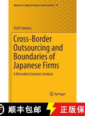 【3-4周达】Cross-Border Outsourcing and Boundaries of Japanese Firms : A Microdata Economic Analysis [9789811343148]