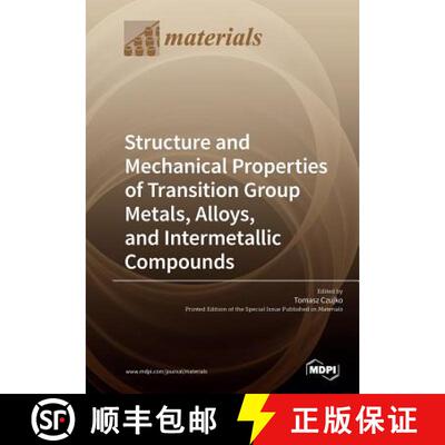 【3-4周达】Structure and Mechanical Properties of Transition Group Metals, Alloys, and Intermetallic ... [9783039211463]
