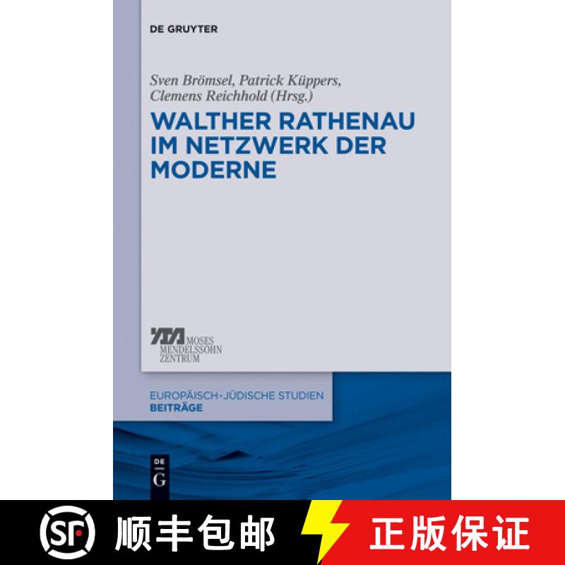 【3-4周达】Walther Rathenau im Netzwerk der Moderne [9783110289275]