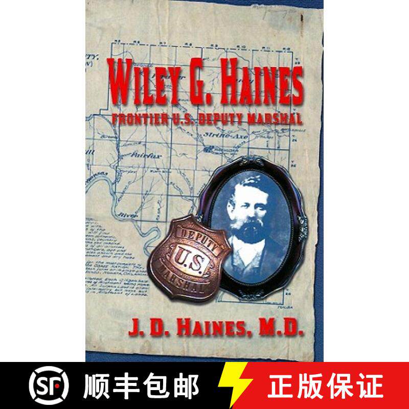 预订 Wiley G. Haines: Frontier U.S. Deputy Marshal [9781571686473]