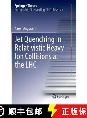 【3-4周达】Jet Quenching in Relativistic Heavy Ion Collisions at the Lhc [9783319012186]