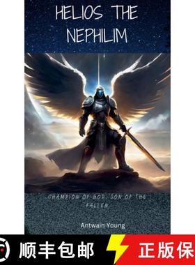 【3-4周达】Helios the Nephilim: Champion of God, Son of the Fallen [9798227605078]