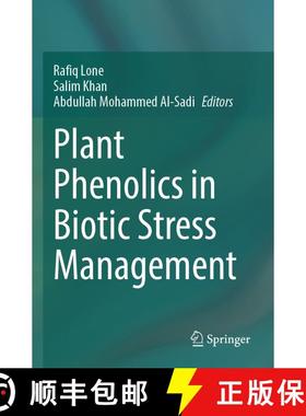 【3-4周达】Plant Phenolics in Biotic Stress Management [9789819933365]