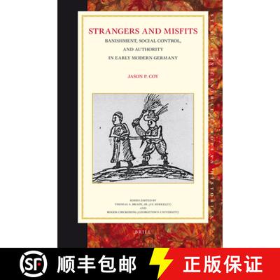 预订 精装 Strangers and Misfits: Banishment, Social Control, and Authority in Early Modern Germany [9789004161740]