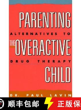 【3-4周达】Parenting the Overactive Child: Alternatives to Drug Therapy [9780819173157]