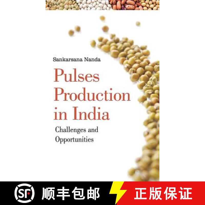 【3-4周达】Pulses Production in India: Challenges and Opportunities: Challenges and Opportunities [9789385516597]