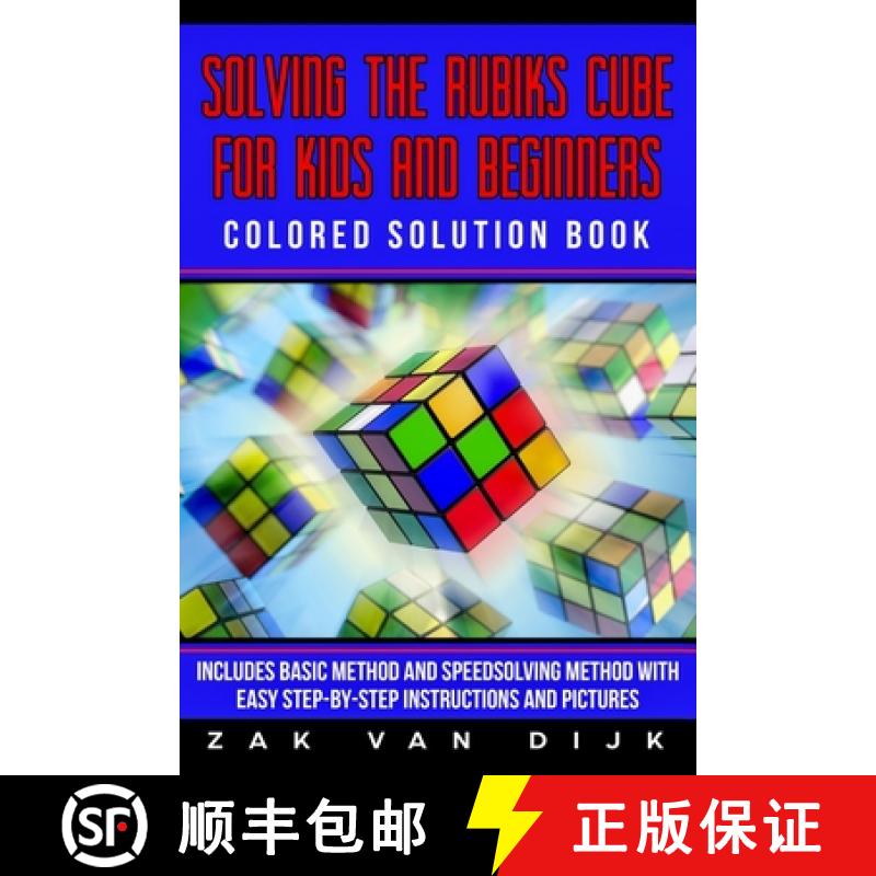 【2-3周达】Solving the Rubik's Cube for Kids and Beginners Colored Solution Book: Includes Basic Meth... [9781925967357]