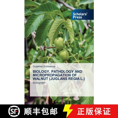 【3-4周达】Biology, Pathology and Micropropagation of Walnut (Juglans Regia L.) [9786209105135]
