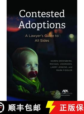 【3-4周达】Contested Adoptions: : A Lawyer's Guide to All Sides [9781641059367]