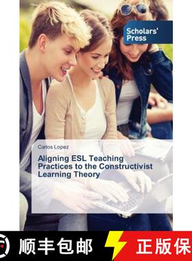 【3-4周达】Aligning ESL Teaching Practices to the Constructivist Learning Theory [9783639765281]
