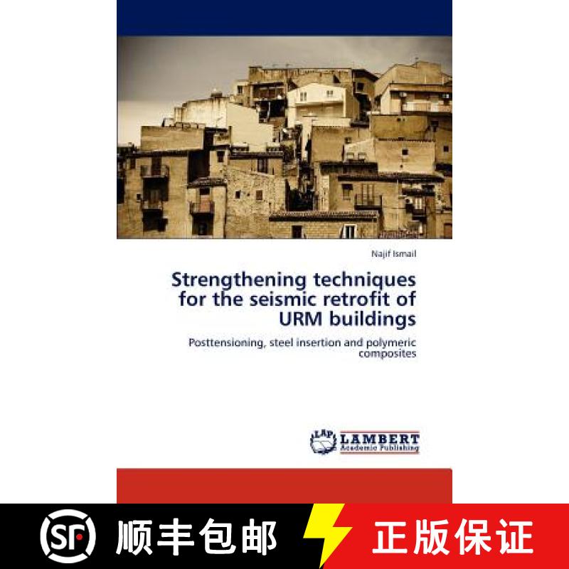预订 Strengthening techniques for the seismic retrofit of URM buildings [9783659155611]