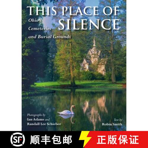 【3-4周达】This Place of Silence – Ohio`s Cemeteries and Burial Grounds [9780804012522]