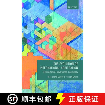 【3-4周达】精装 The Evolution of International Arbitration: Judicialization, Governance, Legitimacy [9780198739722]