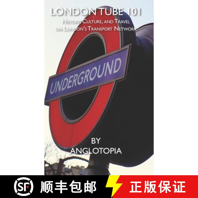 【3-4周达】London Tube 101: History, Culture, and Travel on London's Transport Network [9781955273237]