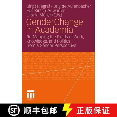 【3-4周达】Gender Change in Academia : Re-Mapping the Fields of Work, Knowledge, and Politics from a ... [9783531168326]