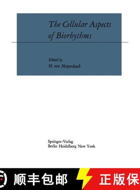 【3-4周达】The Cellular Aspects of Biorhythms: Symposium on Rhythmic Research Sponsored by the Viiith... [9783540037446]