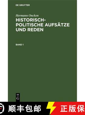 【3-4周达】Historisch-politische Aufsätze und Reden Historisch-politische Aufsätze und Reden [9783486743111]
