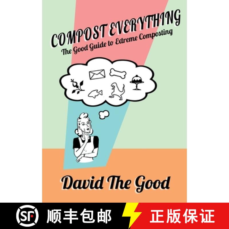 【4周达】Compost Everything: The Good Guide to Extreme Composting [9781955289030]