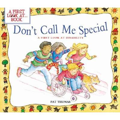 【4周达】Don't Call Me Special: A First Look at Disability [9780764121180]