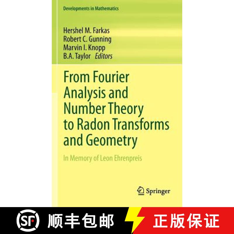 【3-4周达】From Fourier Analysis and Number Theory to Radon Transforms and Geometry : In Memory of Le... [9781461440741]