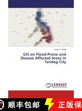 预订 GIS on Flood-Prone and Disease Affected Areas in Tandag City [9786200006356]