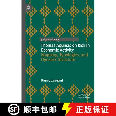 【3-4周达】Thomas Aquinas on Risk in Economic Activity : Mapping, Typologies, and Dynamic Structure [9783031838248]
