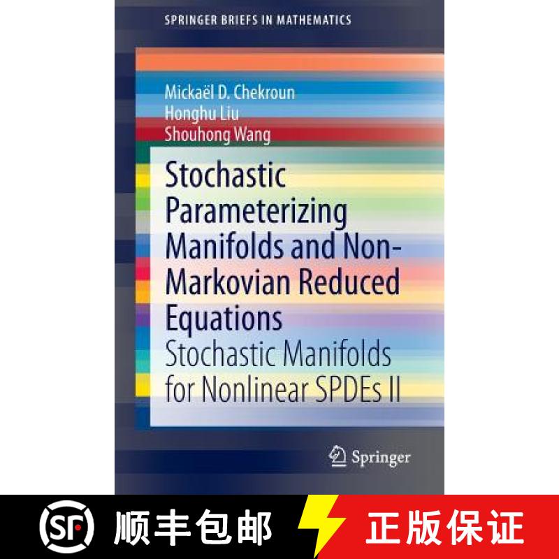 【3-4周达】Stochastic Parameterizing Manifolds and Non-Markovian Reduced Equations : Stochastic Manif... [9783319125190]