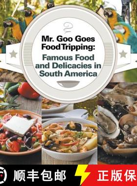 【3-4周达】Mr. Goo Goes Food Tripping: Famous Food and Delicacies in South America [9781682600832]