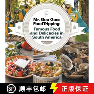 【3-4周达】Mr. Goo Goes Food Tripping: Famous Food and Delicacies in South America [9781682600832]