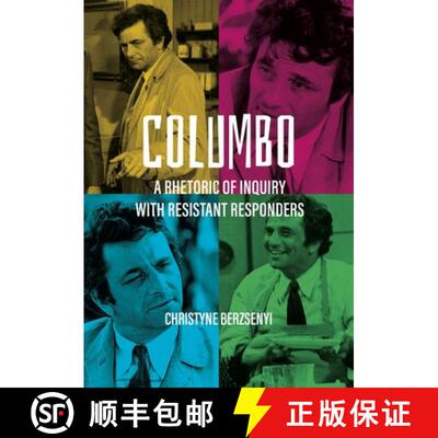 【3-4周达】Columbo : A Rhetoric of Inquiry with Resistant Responders [9781789383256]