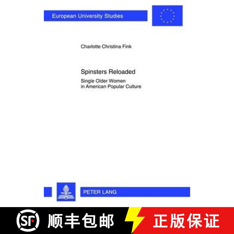 预订 Spinsters Reloaded : Single Older Women in American Popular Culture [9783631633007]