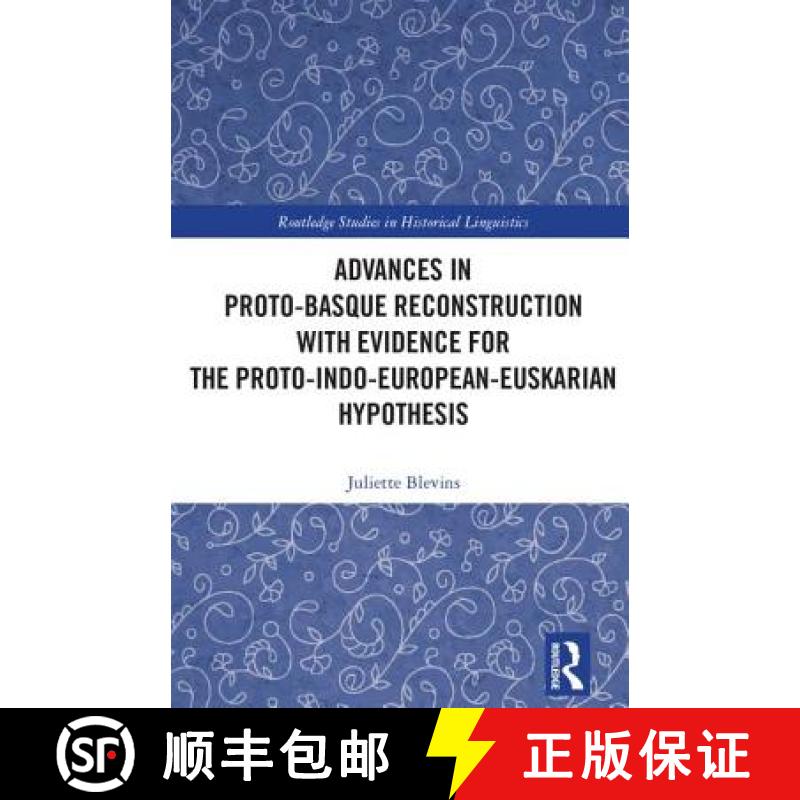 【3-4周达】Advances in Proto-Basque Reconstruction with Evidence for the Proto-Indo-European-Euskaria... [9781138584600]
